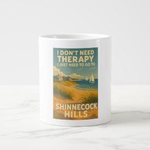 Taza De Café Gigante No necesito terapia, solo necesito Shinecock Hills