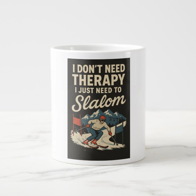 Taza De Café Gigante No necesito terapia, solo necesito slalom (Frente)