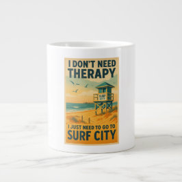 Taza De Café Gigante No necesito terapia, solo necesito Surf City