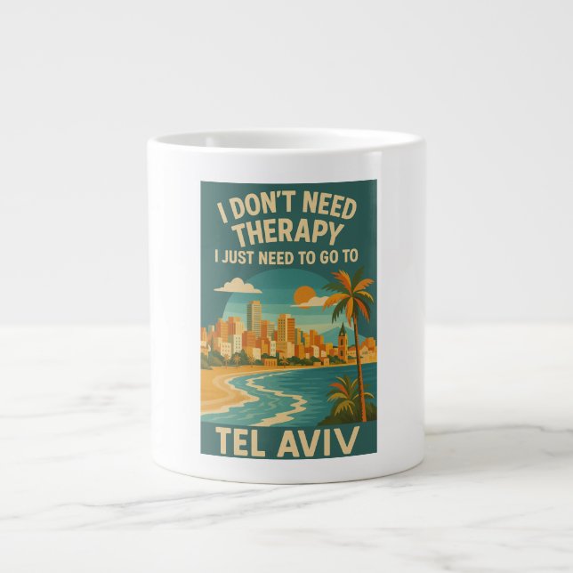 Taza De Café Gigante No necesito terapia, solo necesito Tel Aviv (Frente)