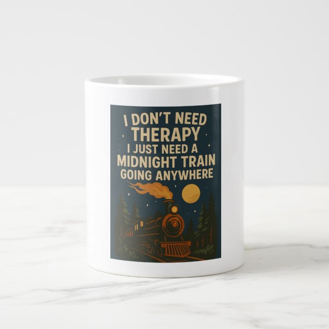 Taza De Café Gigante No necesito terapia, solo necesito un tren de medi (Frente)