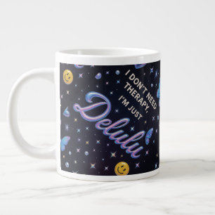 Taza De Café Gigante No necesito terapia, solo soy delulu