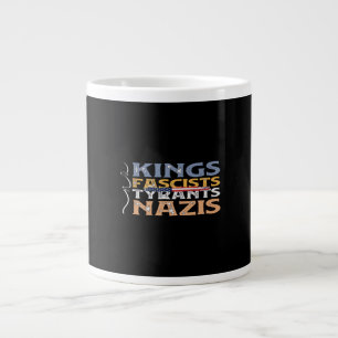 Taza De Café Gigante No Reyes, Fascistas, Tiranos, Nazis – Anti-Autorit