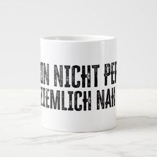 Taza De Café Gigante No soy perfecto, pero estoy bastante cerca.