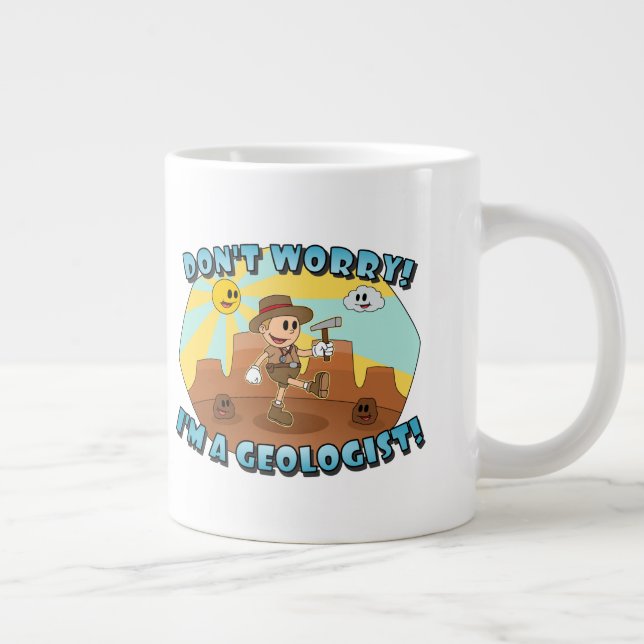 Taza De Café Gigante ¡No te preocupes! ¡Soy geólogo! (Derecha)