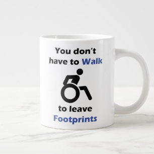 Taza De Café Gigante No tienes que caminar para dejar las huellas