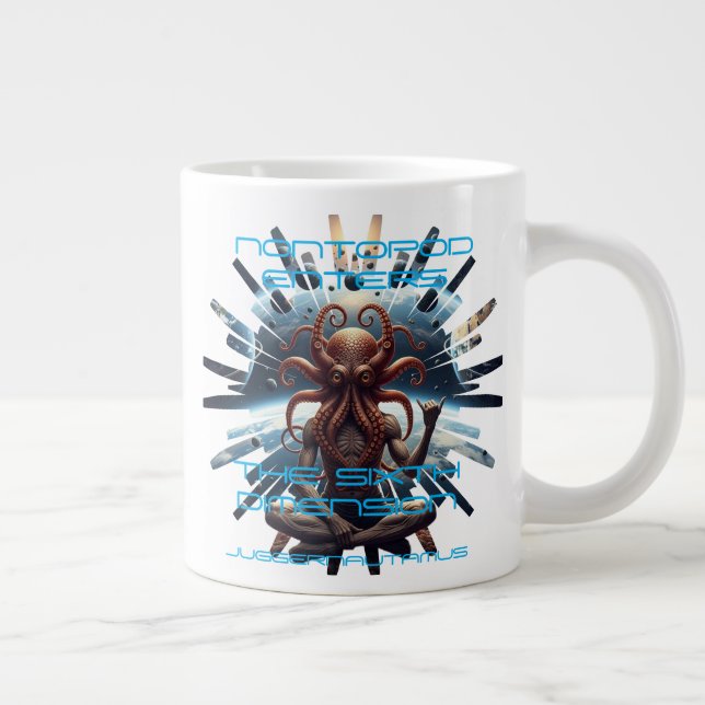 Taza De Café Gigante Nontopod Enters the Sixth Dimension Specialty Mug (Derecha)