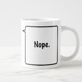 Taza De Café Gigante NOPE Jumbo Mug