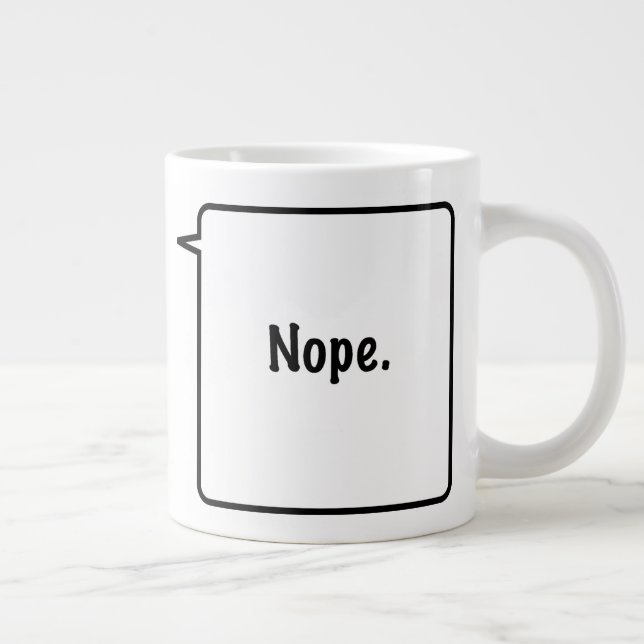 Taza De Café Gigante NOPE Jumbo Mug (Derecha)