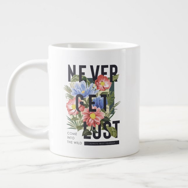Taza De Café Gigante Nunca se pierda el lema floral (Izquierda)