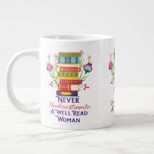 Taza De Café Gigante Nunca subestimar un tazón femenino bien leído