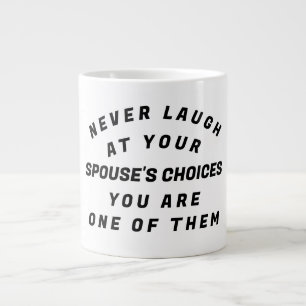 Taza De Café Gigante Nunca te rías,