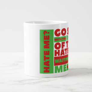 Taza De Café Gigante ¿Odiarme? - Jumbo Mug