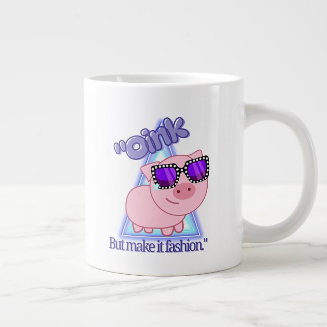 Taza De Café Gigante Oink pero hágalo de moda - Cita de cerdo (Derecha)
