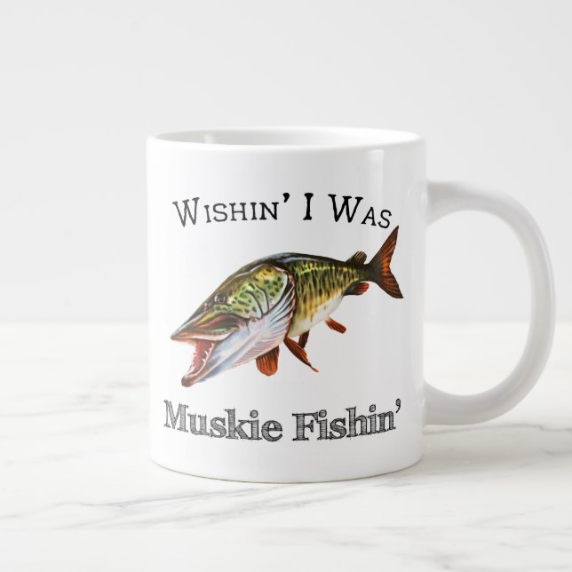 Taza De Café Gigante Ojalá Fuera Muskie Fishin (Derecha)