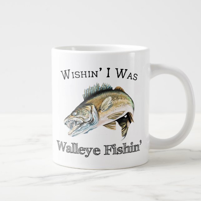 Taza De Café Gigante Ojalá Fuera Walleye Fishin (Derecha)