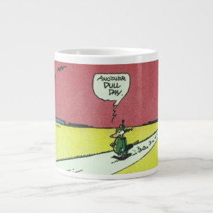 Taza De Café Gigante "Otro día aburrido"
