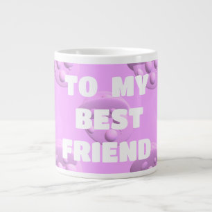 Taza De Café Gigante Para tus mejores amigas burbujas en rosa