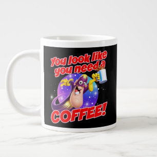 Taza De Café Gigante Pareces que necesitas un CAFÉ!