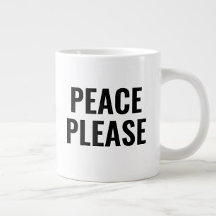 Taza De Café Gigante Paz, por favor, texto blanco y negro contra la pro