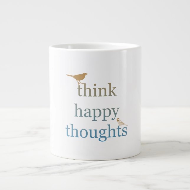 Taza De Café Gigante Pensar en los pensamientos felices Aves (Frente)