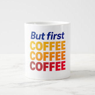 Taza De Café Gigante Pero el primer tazón de café, la divertida cerámic