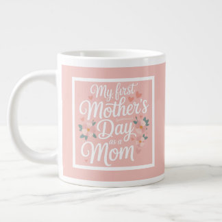 Taza De Café Gigante Pink Floral First Mother's Day 