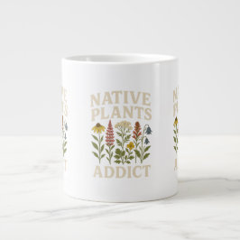 Taza De Café Gigante Plantas nativas Addict Mug