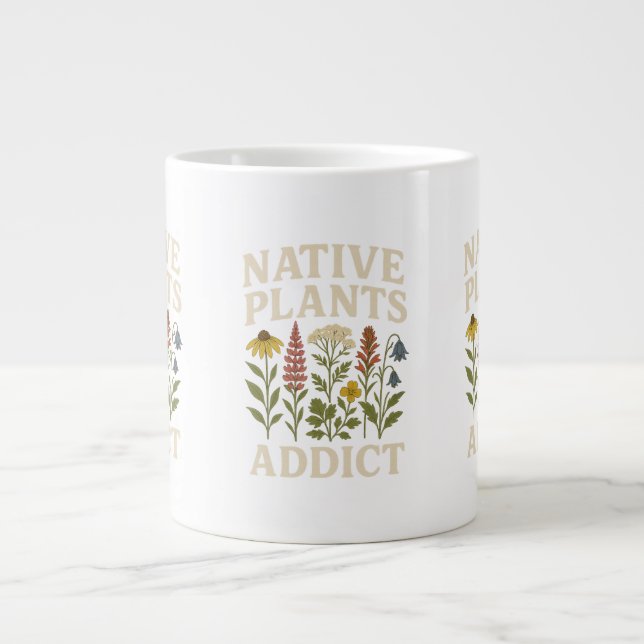 Taza De Café Gigante Plantas nativas Addict Mug (Frente)
