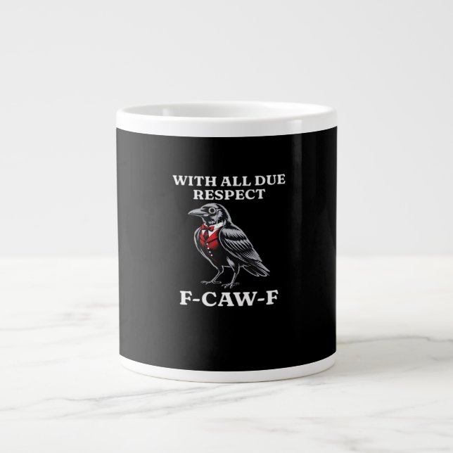 Taza De Café Gigante Polite F-Caw-F (Frente)