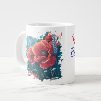 Taza De Café Gigante poppies you're the best part of my life