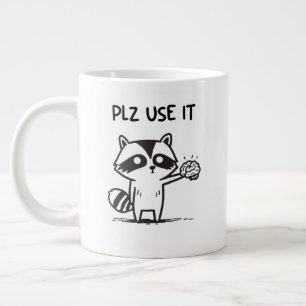 Taza De Café Gigante Por Favor Úselo - Gracioso Racoon Sarcástico
