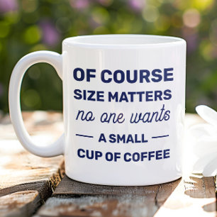 Taza De Café Gigante Por Supuesto Que El Tamaño Importa Que Nadie Quier