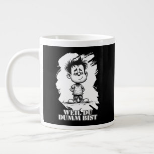Taza De Café Gigante Porque eres tonto – Motivo de declaración irónica