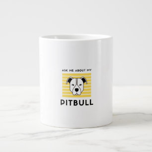 Taza De Café Gigante Pregúntame sobre mi perro de pitbull