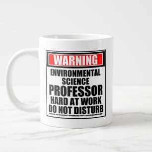Taza De Café Gigante Profesor de ciencias ambientales de advertencia