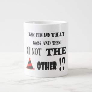 Taza De Café Gigante Protesta por prohibir cosas chistes graciosos