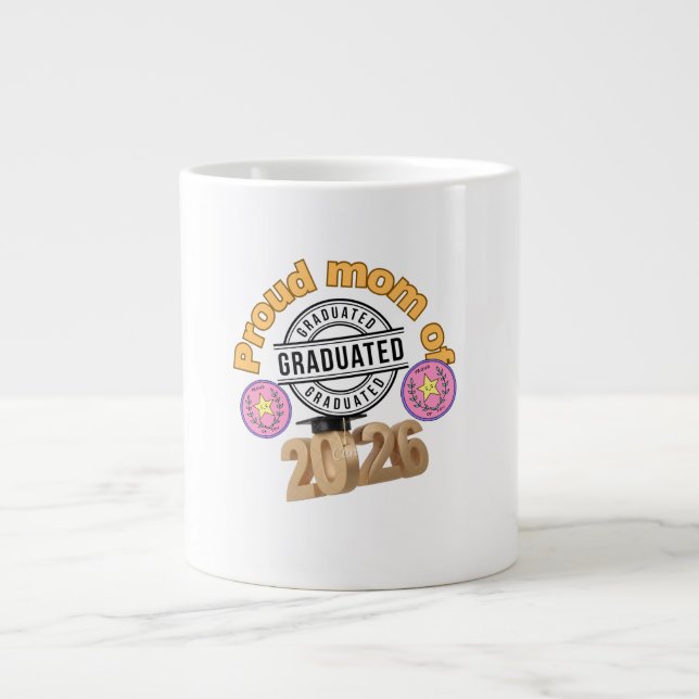 Taza De Café Gigante Proud Mom of Graduate 2026 – Graduation Celebratio (Frente)