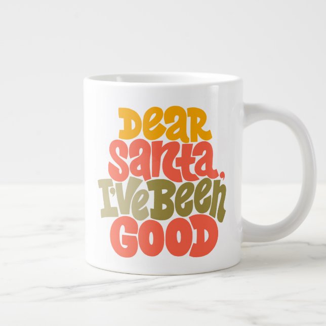 Taza De Café Gigante Querido Santa, he sido un buen diseño (Derecha)