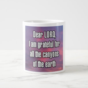 Taza De Café Gigante Querido SEÑOR, estoy agradecido por todas las... T
