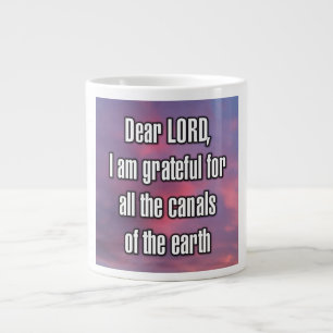Taza De Café Gigante Querido SEÑOR, estoy agradecido por todos los cana