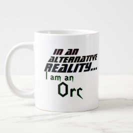Taza De Café Gigante Realidad alternativa yo Orc