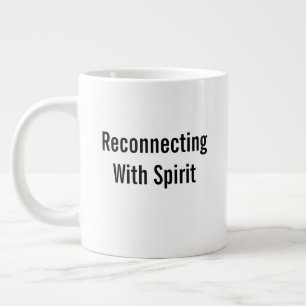 Taza De Café Gigante Reconectando Con el Espíritu