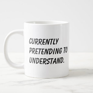 Taza De Café Gigante Regalo de compañero de trabajo 'Actualmente fingie