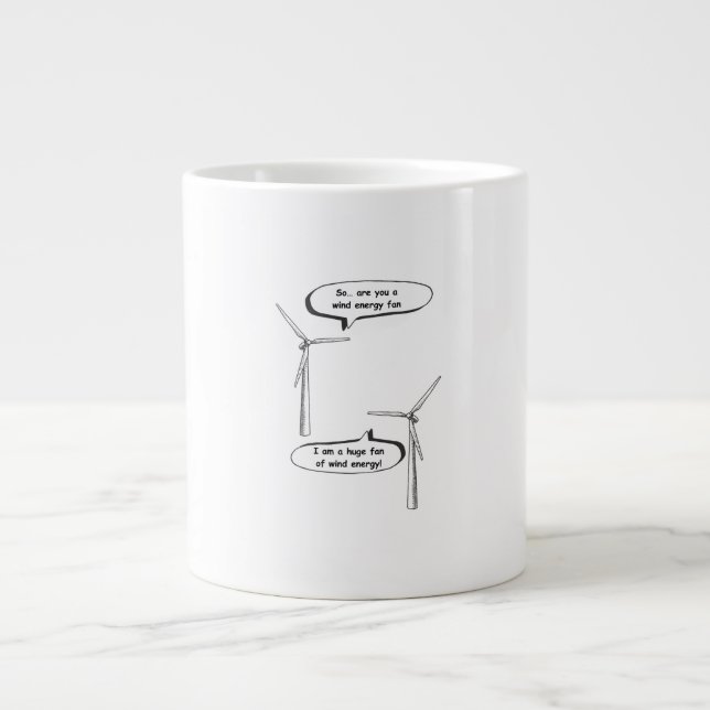 Taza De Café Gigante Renewable Energy I'm A Huge Fan – Wind Energy  (Frente)