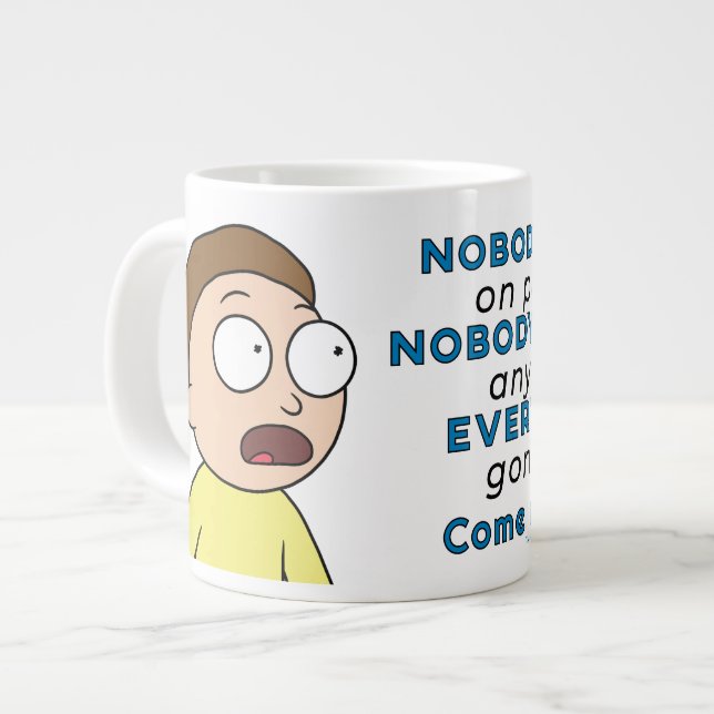 Taza De Café Gigante RIQUEZA Y MORTY™| Nadie Existe A Propósito (Izquierda)