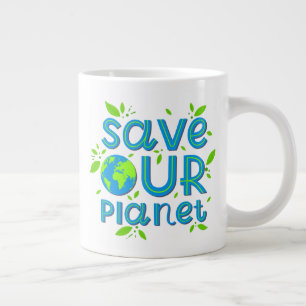 Taza De Café Gigante Salvar nuestro planeta