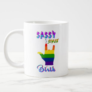 Taza De Café Gigante Sassy desde el nacimiento