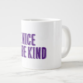 Taza De Café Gigante Sé bueno, sé amable especialidad Mug