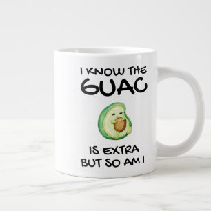 Taza De Café Gigante Sé que el guac es extra pero yo también Co